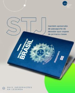 STJ mantém apreensão de passaporte de devedor que viajava de primeira classe